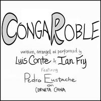 Conga Roble (feat. Luis Conte, Ian Fry & Pedro Eustache)