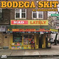 Bodega Skit