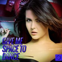 Give Me Space to Dance