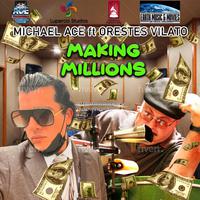 Making Millions (feat. Orestes Vilató)