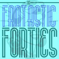 The Fantastic Forties