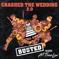 Crashed The Wedding 2.0 (feat. All Time Low)