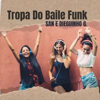 Tropa do Baile Funk / Dia de Balada