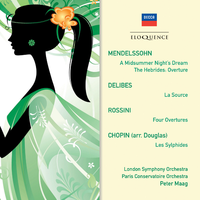 Mendelssohn: A Midsummer Night's Dream; Hebrides Overture - Delibes: La source - Rossini: Overtures - Chopin: Les Sylphides