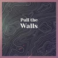 Pull the Walls