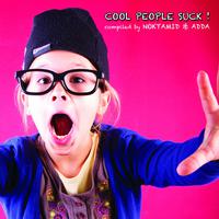 Cool People Suck!