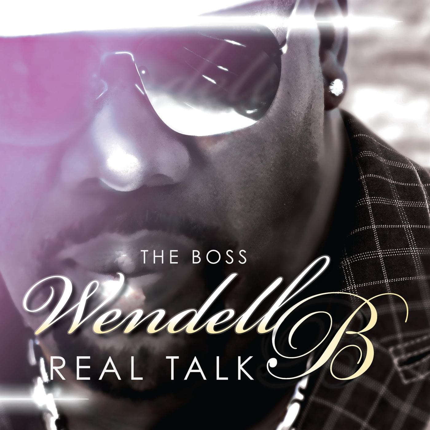 Wendell B Can We Just Talk