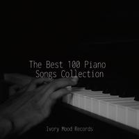 The Best 100 Piano Songs Collection