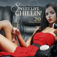 Sweet Life Chillin', Vol. 3 (20 Sundowners)