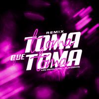 Toma Que Toma (Remix)