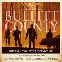 Bullitt County (Original Motion Picture Soundtrack)