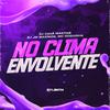 DJ Caua Martins - No Clima Envolvente