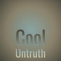 Cool Untruth