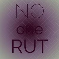 No one Rut