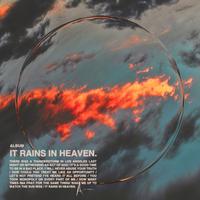 It Rains in Heaven