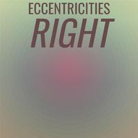 Eccentricities Right