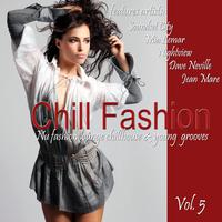 Chill Fashion Vol. 5 (Nu Fashion Lounge Chill House and Young Grooves)