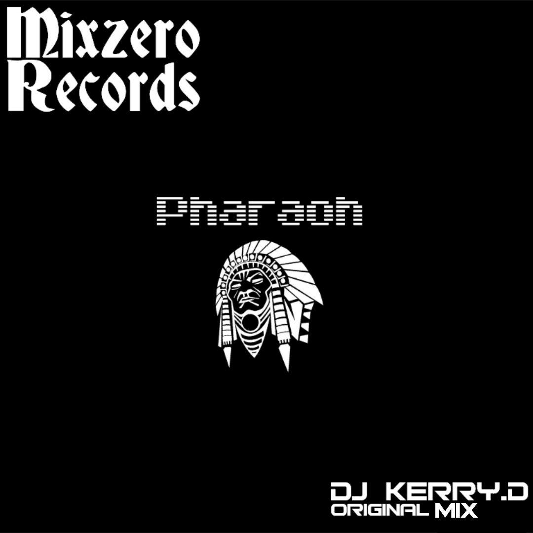 Pharaoh法老（DJ Kerry Original Remix）