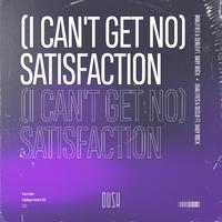 (I Can't Get No) Satisfaction