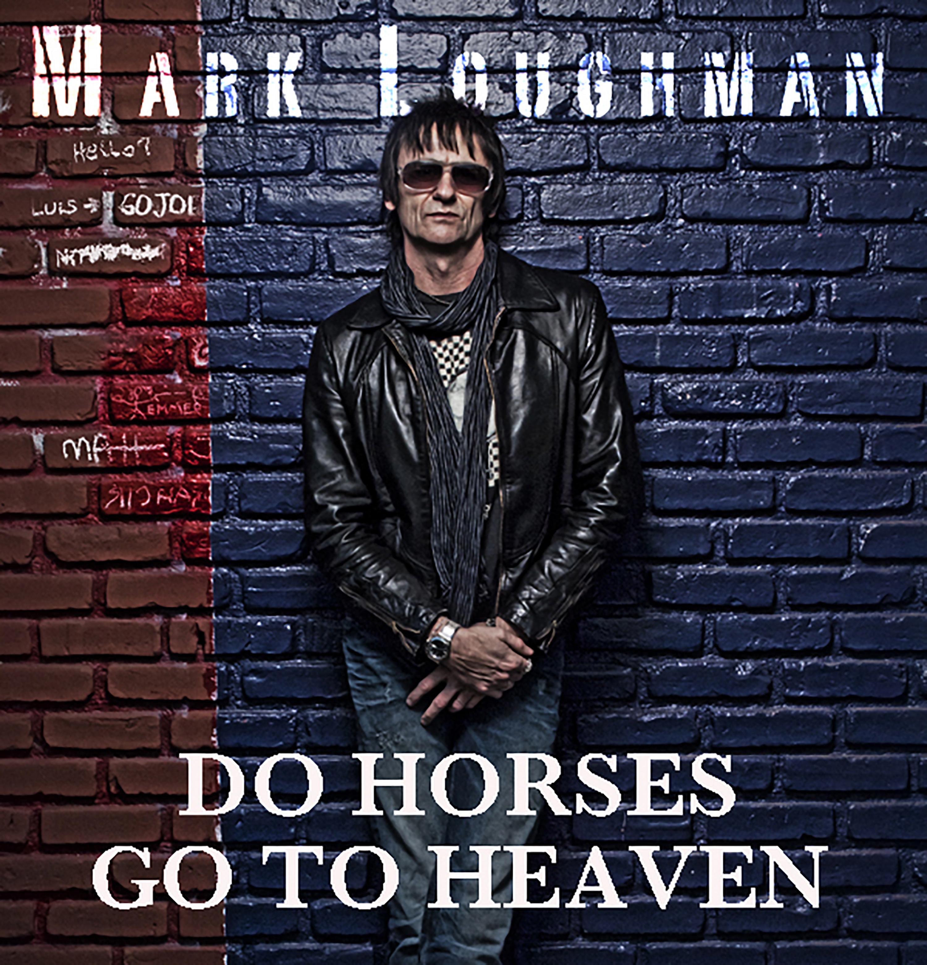 Do Horses Go To Heaven Mark Loughman 单曲 网易云音乐