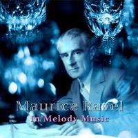 Maurice Ravel: In Melody Music