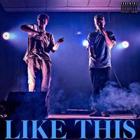 Like This (feat. Yung Sneer)