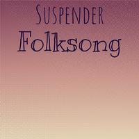 Suspender Folksong