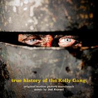 True History Of The Kelly Gang (Original Motion Picture Soundtrack)