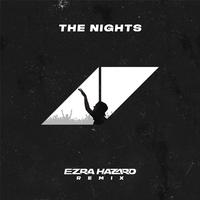 The Nights (Ezra Hazard Remix)