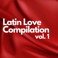 Latin Love Compilation, Vol. 1