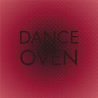 Dance Oven