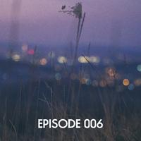 Episode 006 Let's Keep the Trance Alive