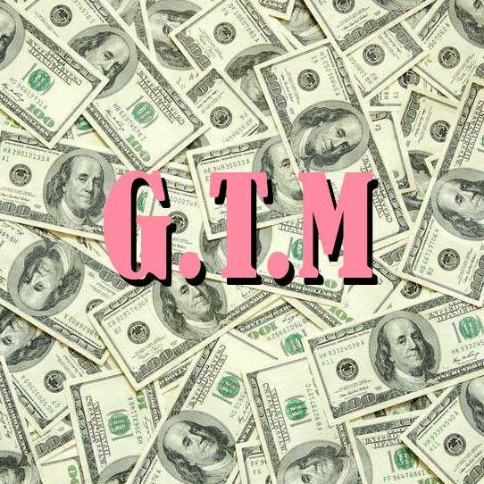 G.T.M(Get the Money)