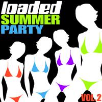 Loaded Summer Party, Vol. 2