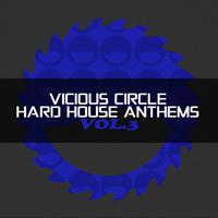 Vicious Circle: Hard House Anthems, Vol, 3