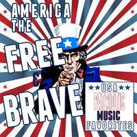 USA Patriotic Music Favorites: America the Free & Brave