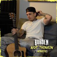 Not Thinkin (Acoustic)