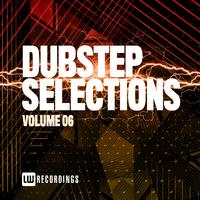 Dubstep Selections, Vol. 06