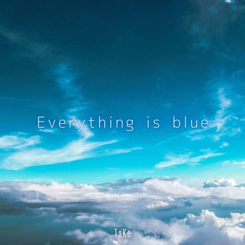 Everything is blue