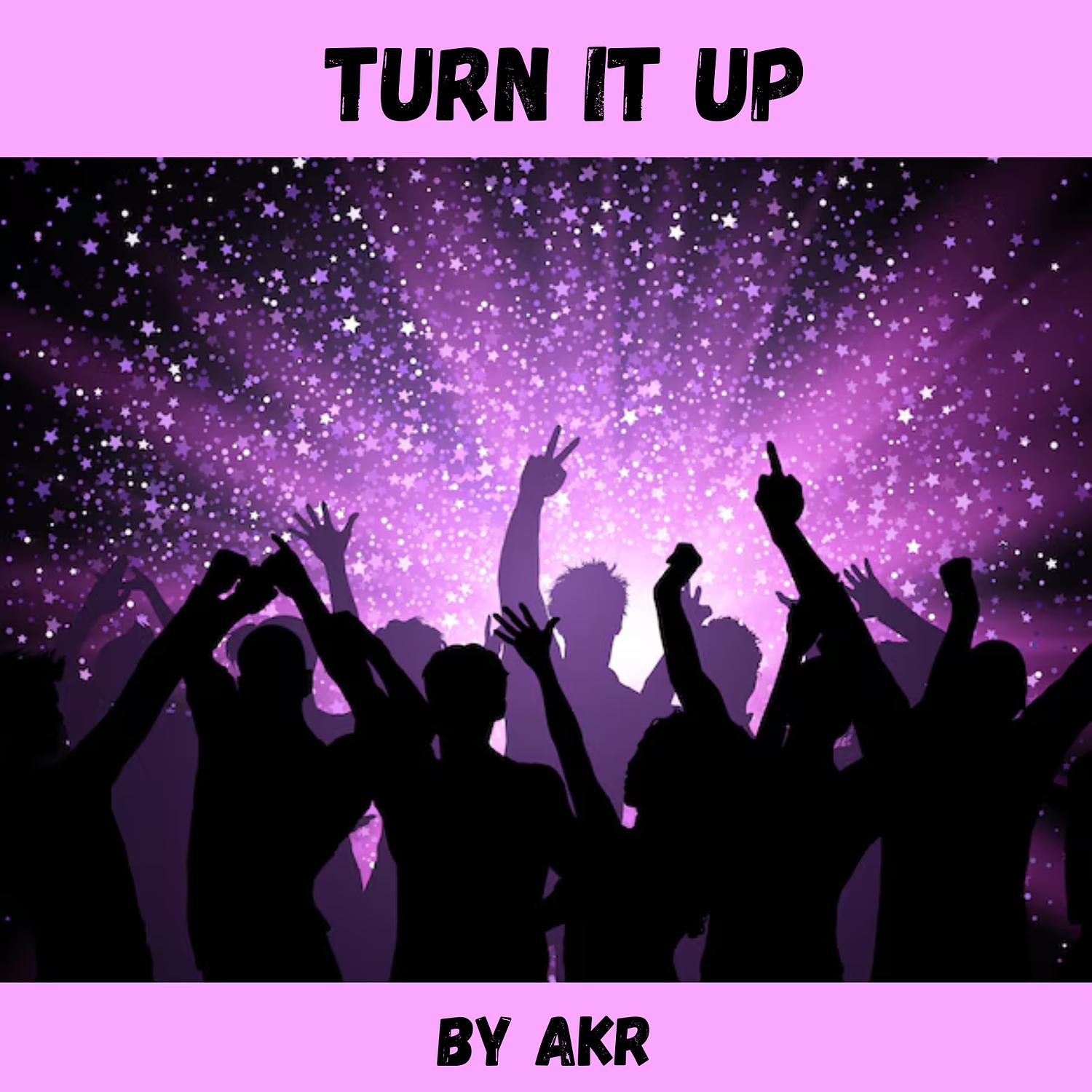 Turn It Up