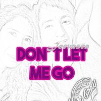 Don´t Let Me Go