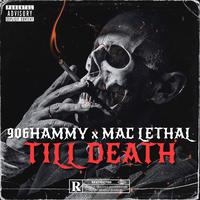 Till Death (feat. Mac Lethal)