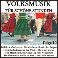 Volksmusik für schöne Stunden, Folge 10