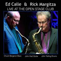 Ed Calle & Rick Margitza Live at the Open Stage Club