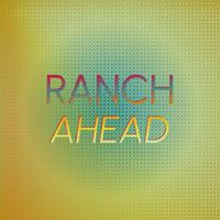 Ranch Ahead