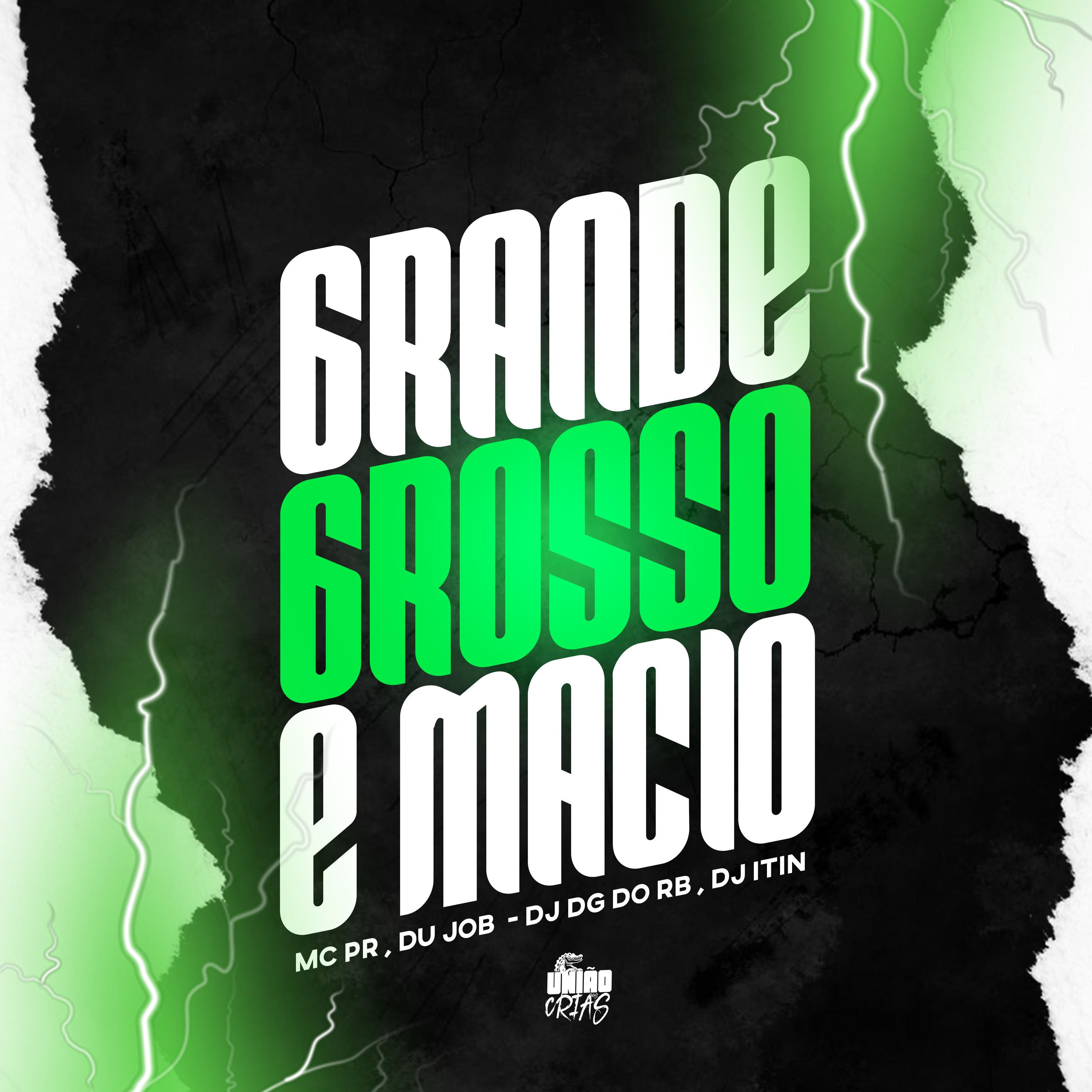 Grande, grosso e macio
