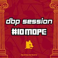 DBP SESSION #10|MOPE