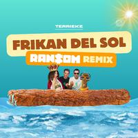 Frikan Del Sol (Ransom Remix)