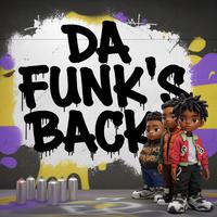 DA FUNK'S BACK