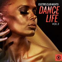 Electro Club Nights Dance Life, Vol. 3